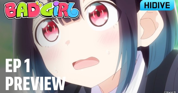 It's Good to be Bad! HIDIVE Announces 'Bad Girl' English Dub Premiere This Month!
