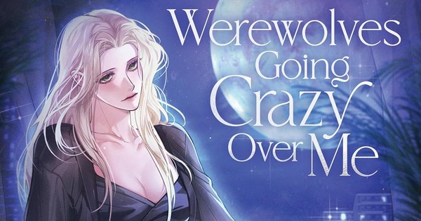 Unhinged, Absurd, and Unmissable: Why 'Werewolves Going Crazy Over Me' is Your Next Obsession!